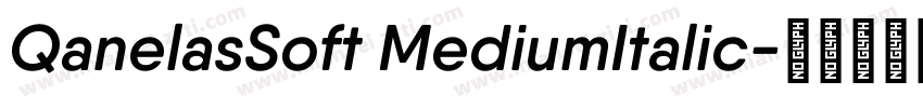 QanelasSoft MediumItalic字体转换